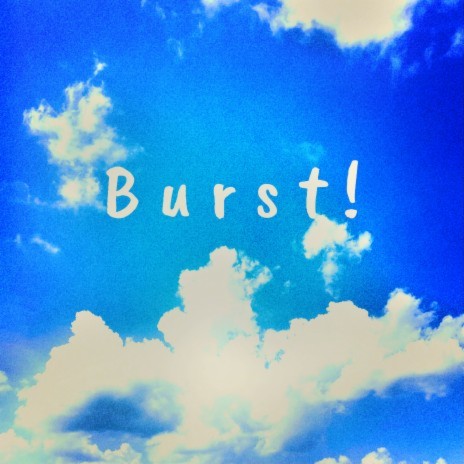 Burst！(Feat. Vinstay, B2niF, OLPDio) | Boomplay Music