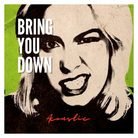 Bring You Down (Acoustic) | Boomplay Music