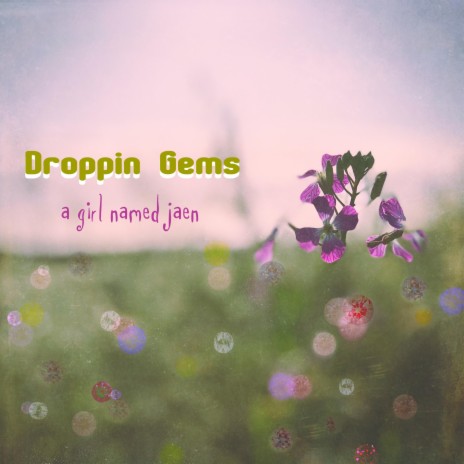 Droppin' Gems | Boomplay Music