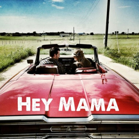 Hey Mama | Boomplay Music