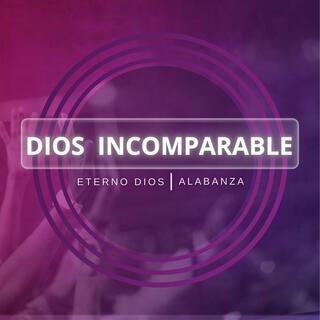 Dios Incomparable