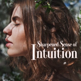 Sharpened Sense of Intuition (Tibetan Meditation Techniques)