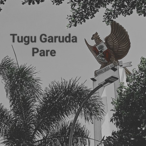 Tugu Garuda Pare | Boomplay Music