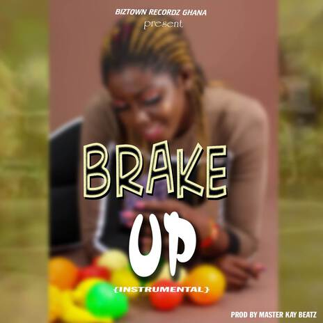 Brake Up | Boomplay Music