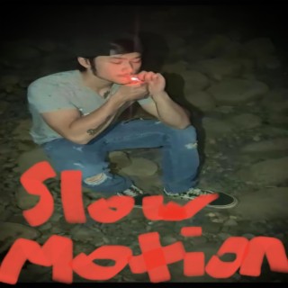 Slow Motion