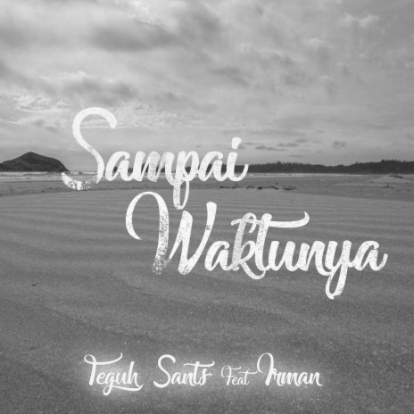 Sampai Waktunya ft. Irman | Boomplay Music