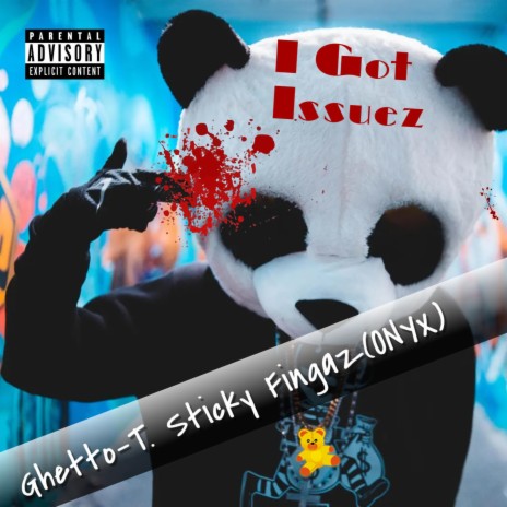 I Got Issuez ft. Sticky Fingaz & Temper | Boomplay Music