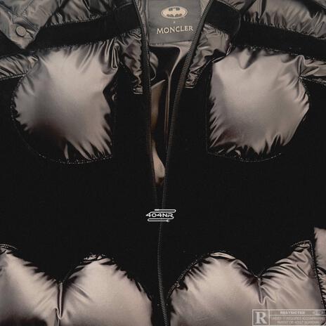 Moncler x BATMAN ft. 404NR | Boomplay Music