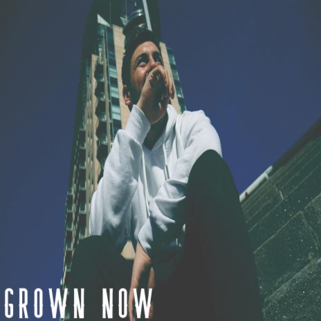 Grown Now | Boomplay Music