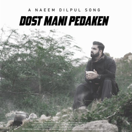 Dost Mani Pedaken | Boomplay Music