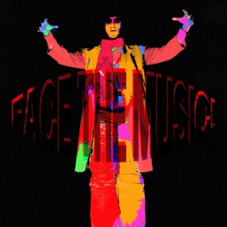 face the music!