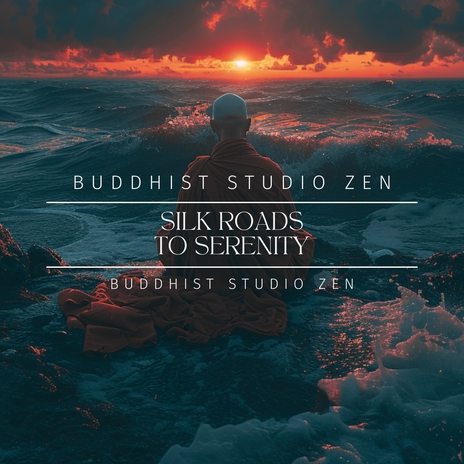 528 Hz Music: Silk Roads to Serenity