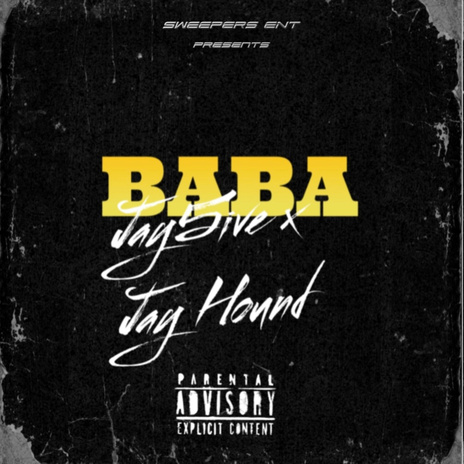 Baba ft. Jay Hound & SweepersENT | Boomplay Music