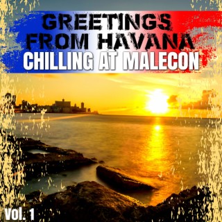 Greetings from Havana Vol. 1 - Chilling at Malecon