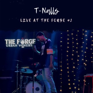 T-Nalls #2 (Live At The Forge)