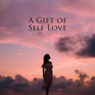 A Gift of Self Love: The Universe Loves You, Unconditional Love Practice and Meditation