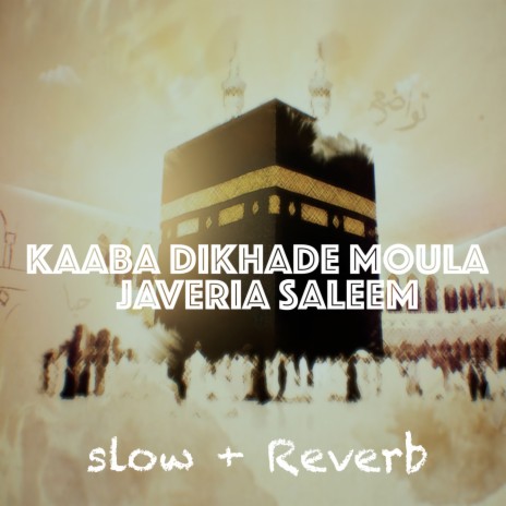 Kaaba Dikhade Moula | Boomplay Music