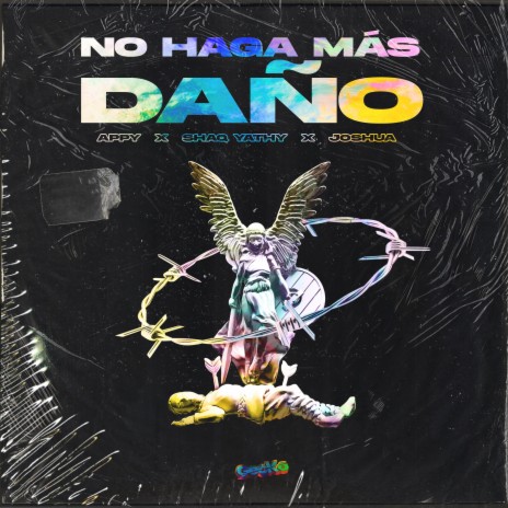 No Haga Más Daño ft. Shaq Yathy & Joshua | Boomplay Music