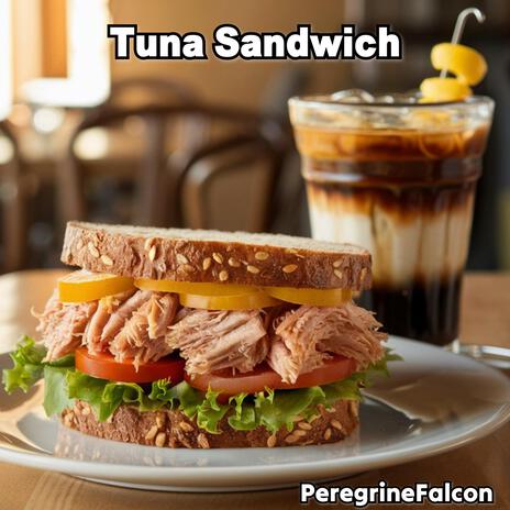 Tuna Sandwich | Boomplay Music