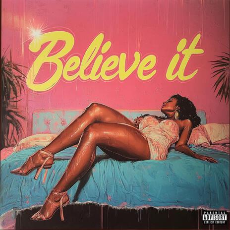 Believe it | Boomplay Music