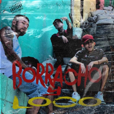 Borracho y Loco | Boomplay Music