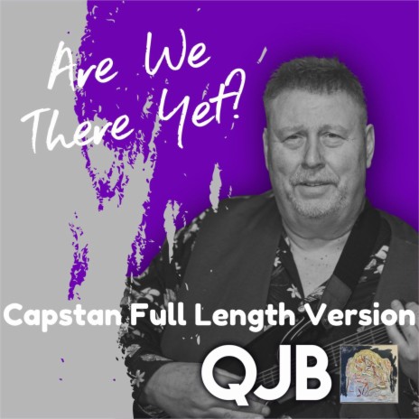 Are We There Yet? (Capstan Full Length Version) | Boomplay Music