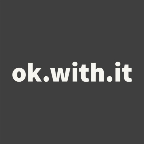 ok.with.it | Boomplay Music
