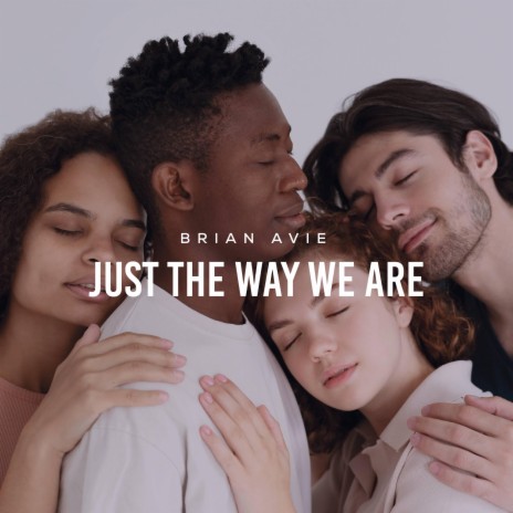 Just the Way We Are | Boomplay Music