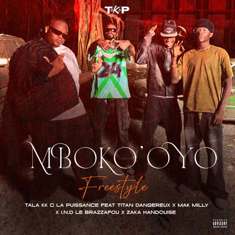 Freestyle Mboko'oyo ft. I.N.D Le Brazzafou, Mak Milly & Zaka Handouise | Boomplay Music