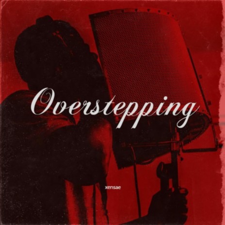 Overstepping | Boomplay Music