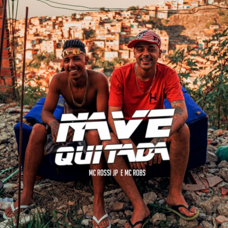 Nave Quitada ft. Mc Rossi Jp | Boomplay Music