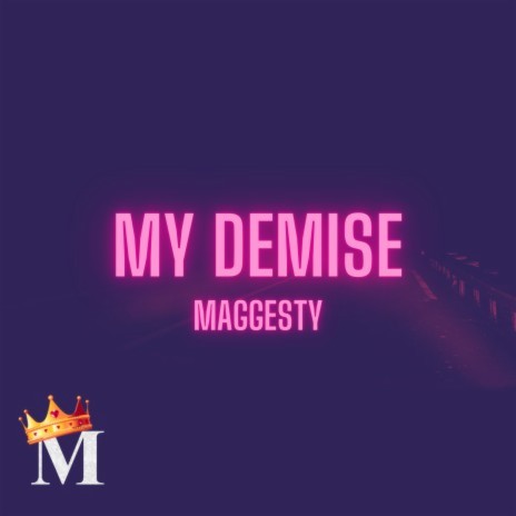 My Demise | Boomplay Music