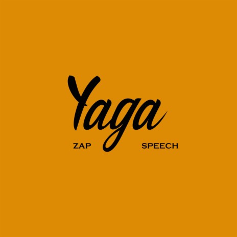 YAGA ft. Speech 🅴 | Boomplay Music