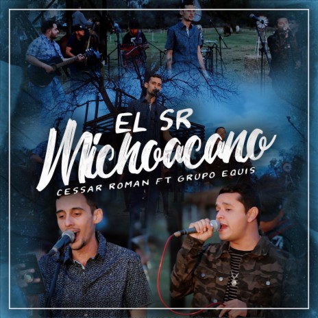 El Señor Michoacano ft. Grupo Equis | Boomplay Music