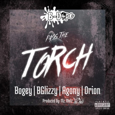 Pass The Torch ft. Bogey, BGlizzy, Agony "The Secret Weapon" & Orion