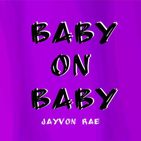 Baby on Baby | Boomplay Music