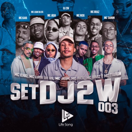 Set Dj 2W 03 ft. MC Luan da Bs, DJ 2w, Mc Kaio, MC Rick & MC Braz | Boomplay Music