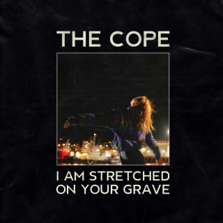 I Am Stretched on Your Grave