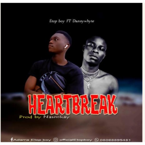 Heartbreak ft. Dannywhyte | Boomplay Music