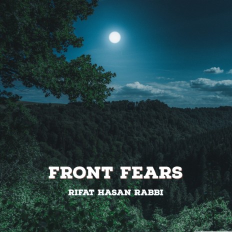 Front Fears | Boomplay Music