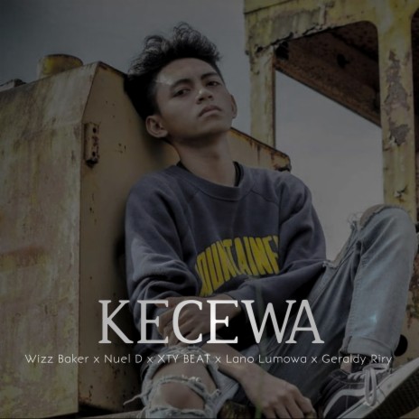 Kecewa ft. XTY BEAT, Geraldy Riry, Nuel D & Lano Lumowa | Boomplay Music