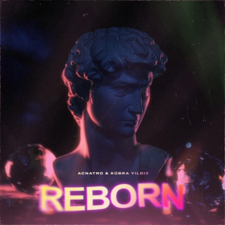 Reborn (Original Mix) ft. Kubra Yildiz