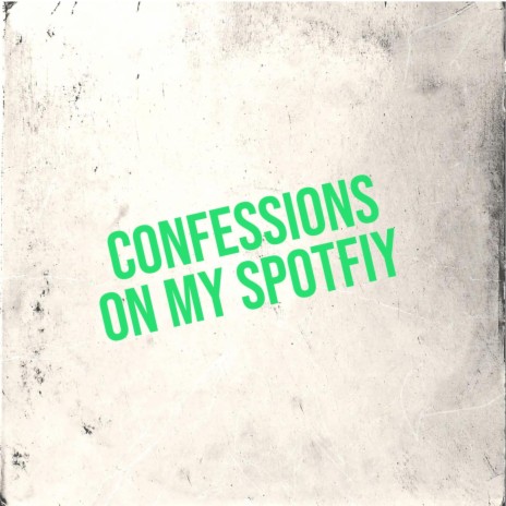 confessions on my spotify ft. Lil snipes, Painful Pretty & eske is gone | Boomplay Music
