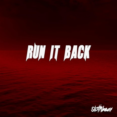 Run It Back | Boomplay Music