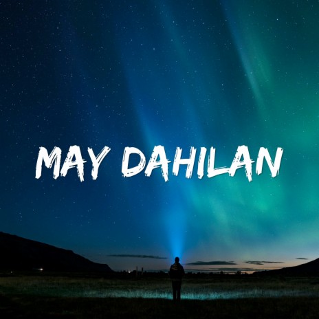 May Dahilan | Boomplay Music