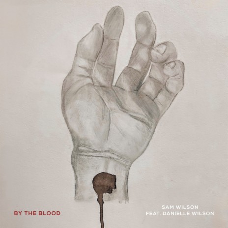 By the Blood ft. Danielle Wilson