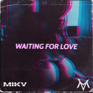 Waiting for love