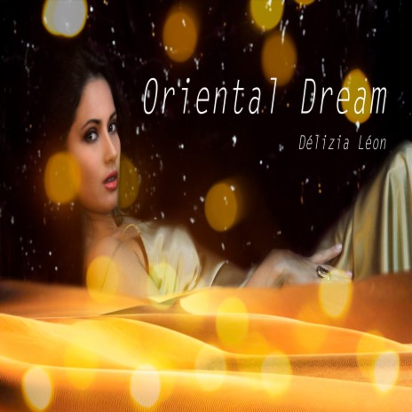 Oriental Dream | Boomplay Music