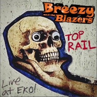 Top Rail Live at EKO