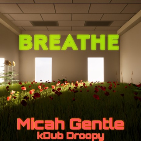 Breathe ft. kDub Droopy